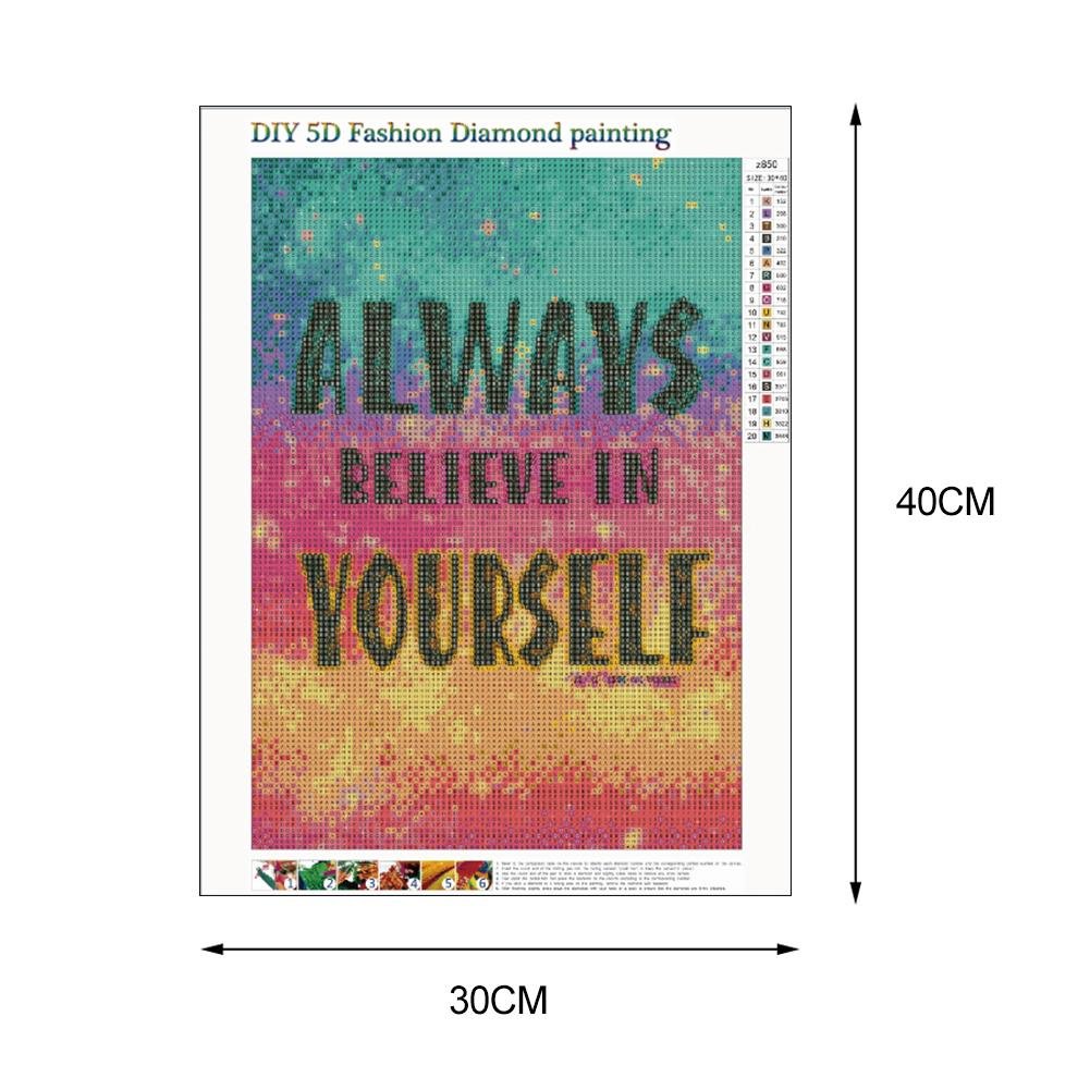 Diamond Painting - Full Round - Always Believe in Yourself