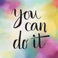 Diamond Painting - Full Round - You Can Do It